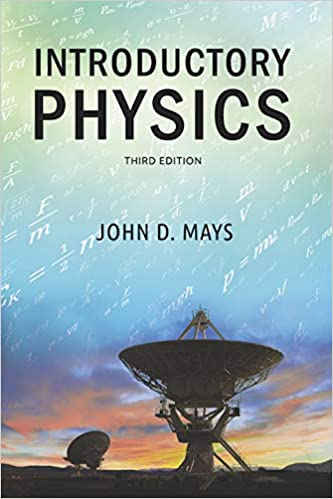 Introductory Physics (Mays)